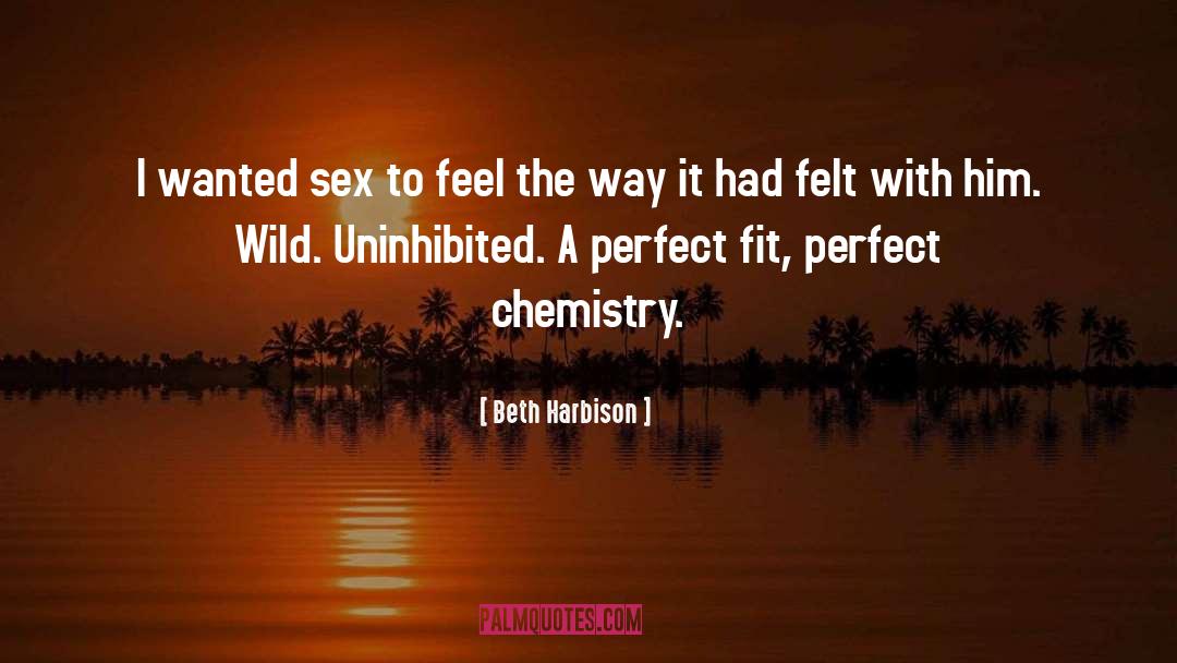 Beth Harbison Quotes: I wanted sex to feel