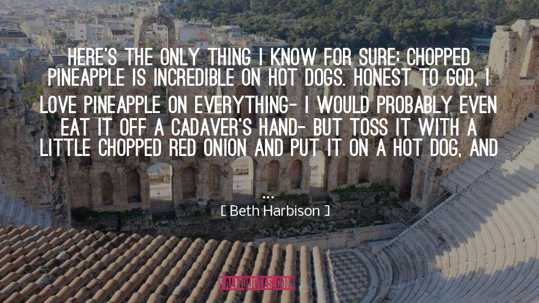 Beth Harbison Quotes: Here's the only thing I