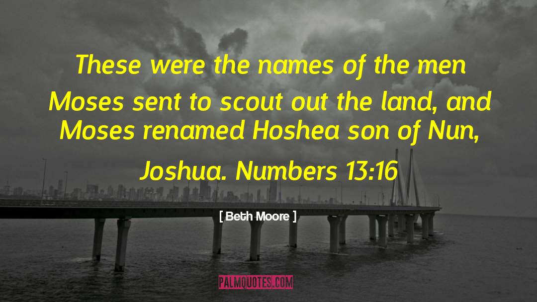 Beth Moore Quotes: These were the names of