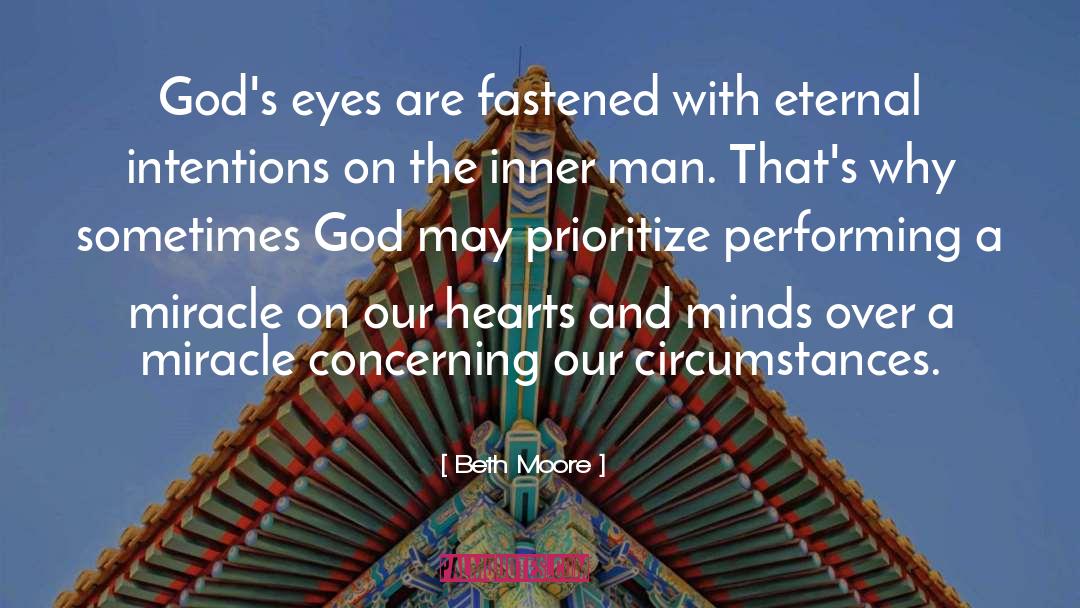 Beth Moore Quotes: God's eyes are fastened with