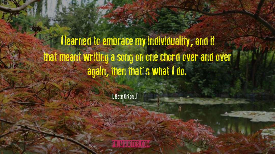 Beth Orton Quotes: I learned to embrace my