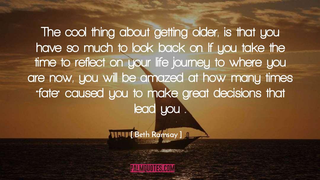 Beth Ramsay Quotes: The cool thing about getting