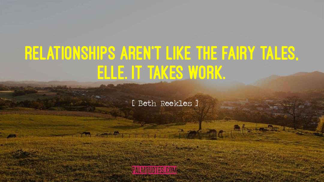 Beth Reekles Quotes: Relationships aren't like the fairy