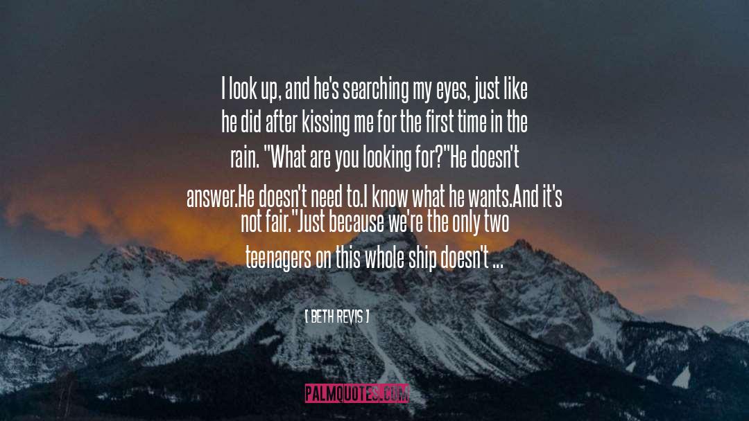 Beth Revis Quotes: I look up, and he's