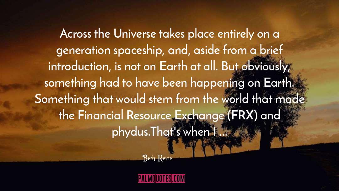 Beth Revis Quotes: Across the Universe takes place