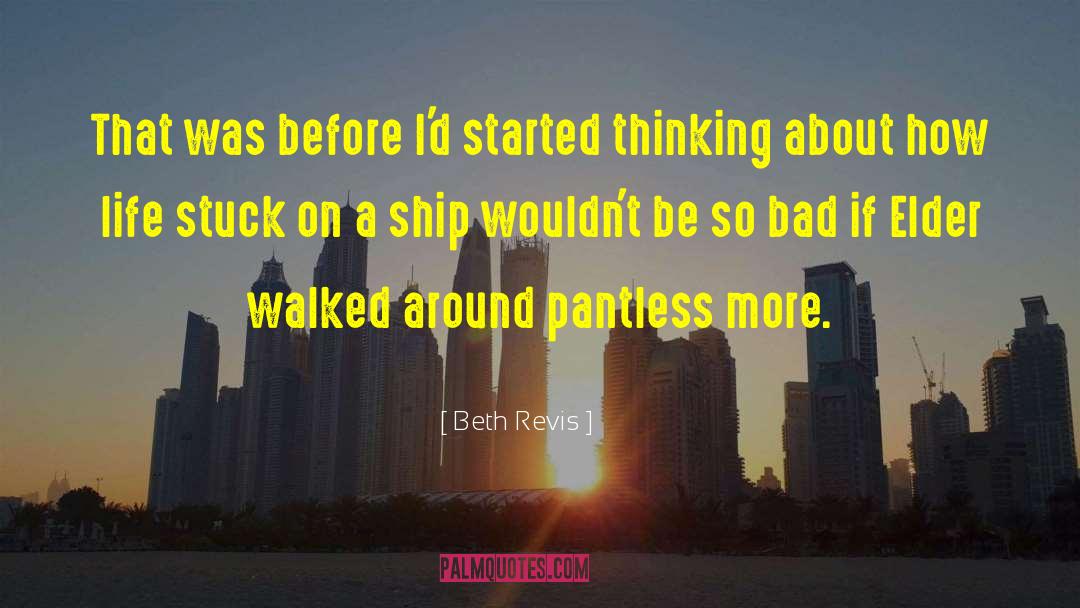 Beth Revis Quotes: That was before I'd started