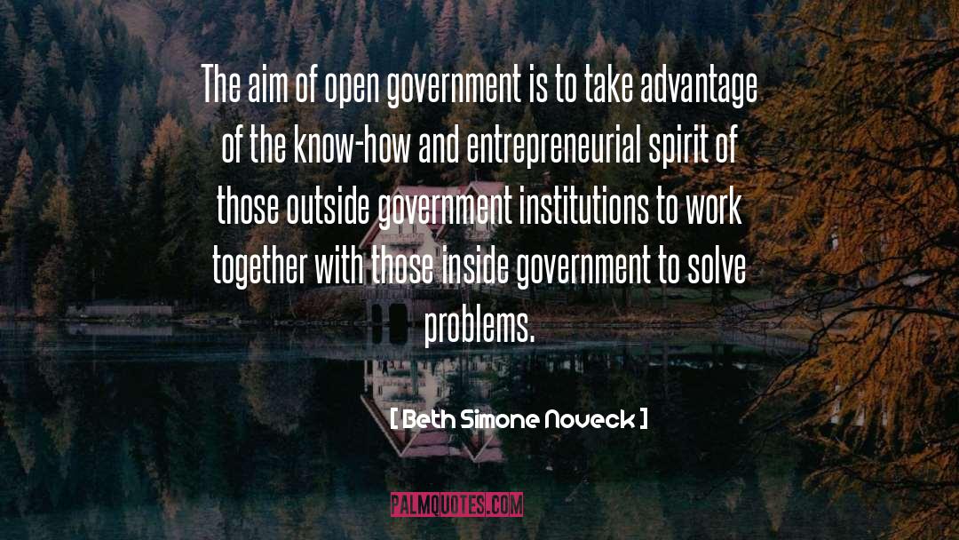 Beth Simone Noveck Quotes: The aim of open government