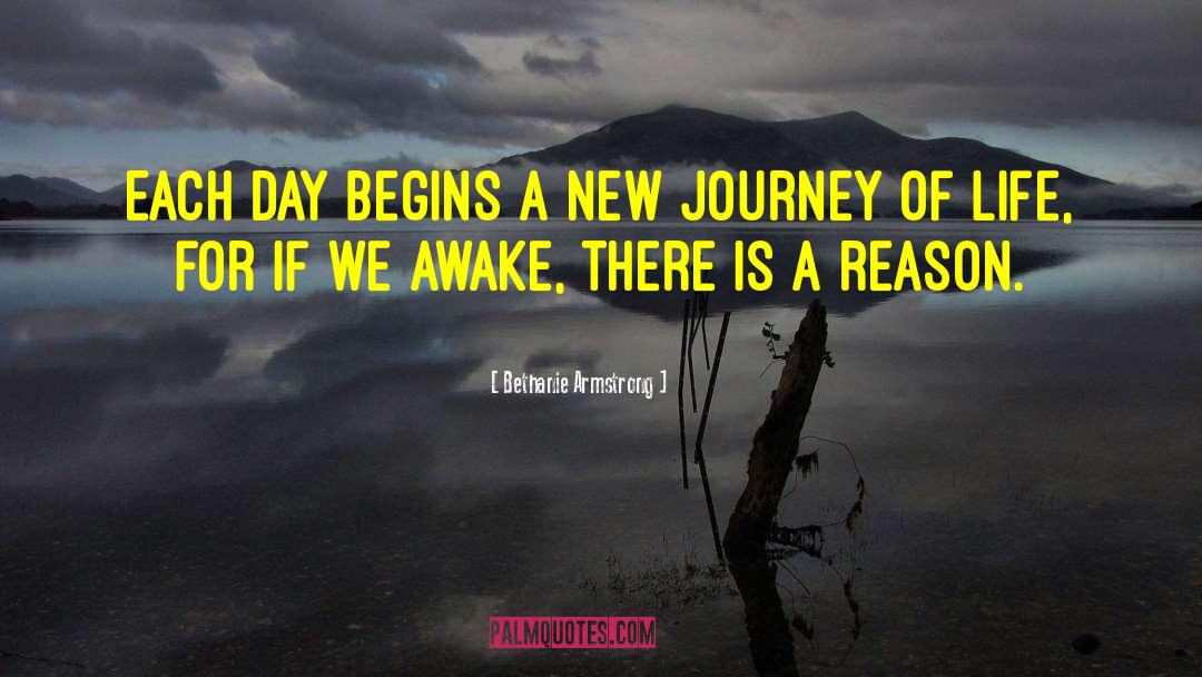 Bethanie Armstrong Quotes: Each day begins a new