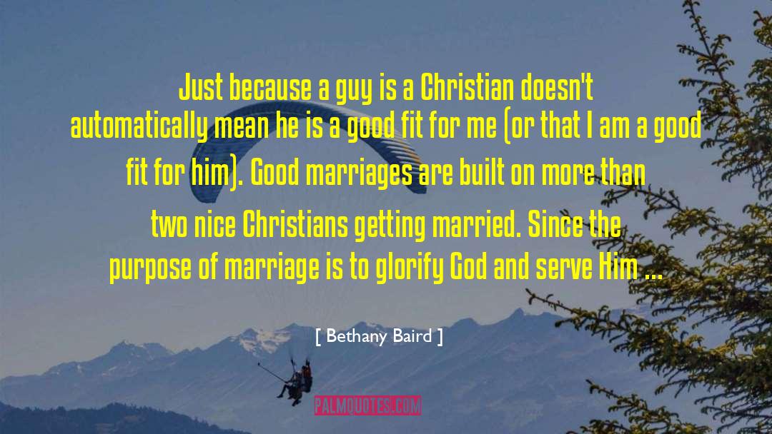 Bethany Baird Quotes: Just because a guy is