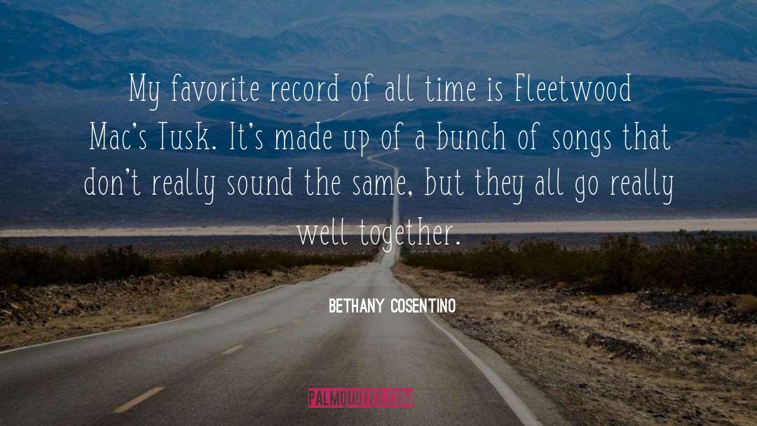 Bethany Cosentino Quotes: My favorite record of all