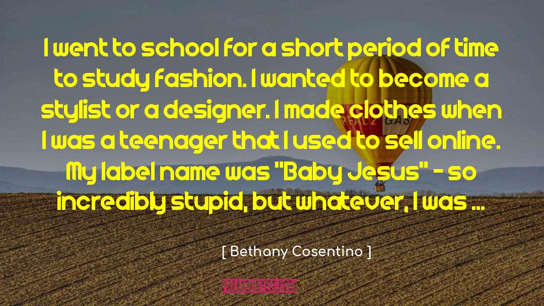 Bethany Cosentino Quotes: I went to school for