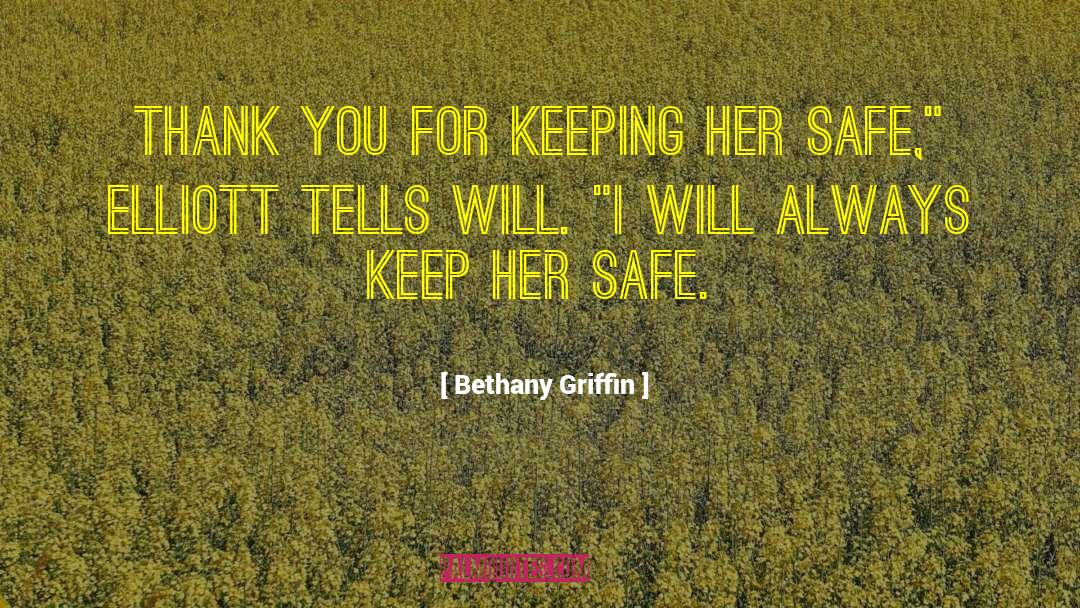 Bethany Griffin Quotes: Thank you for keeping her