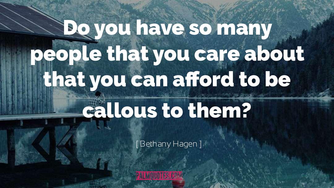 Bethany Hagen Quotes: Do you have so many