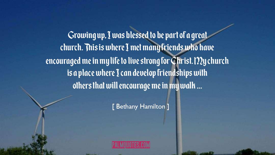 Bethany Hamilton Quotes: Growing up, I was blessed