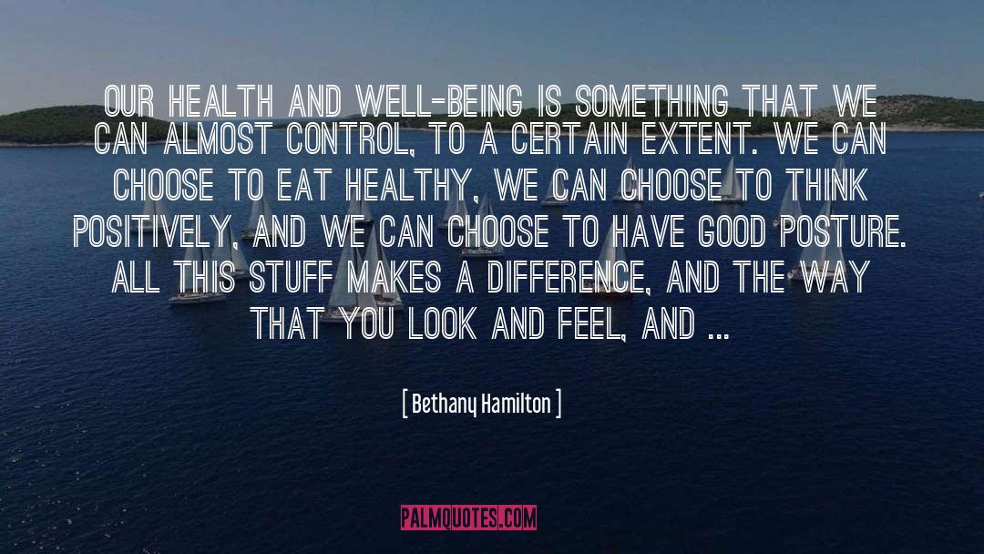 Bethany Hamilton Quotes: Our health and well-being is