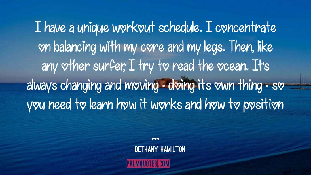 Bethany Hamilton Quotes: I have a unique workout