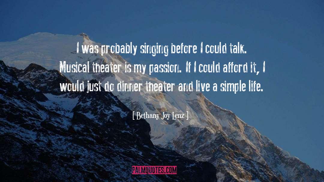 Bethany Joy Lenz Quotes: I was probably singing before