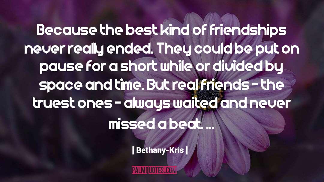Bethany-Kris Quotes: Because the best kind of