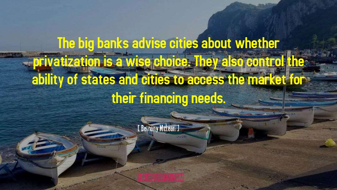 Bethany McLean Quotes: The big banks advise cities