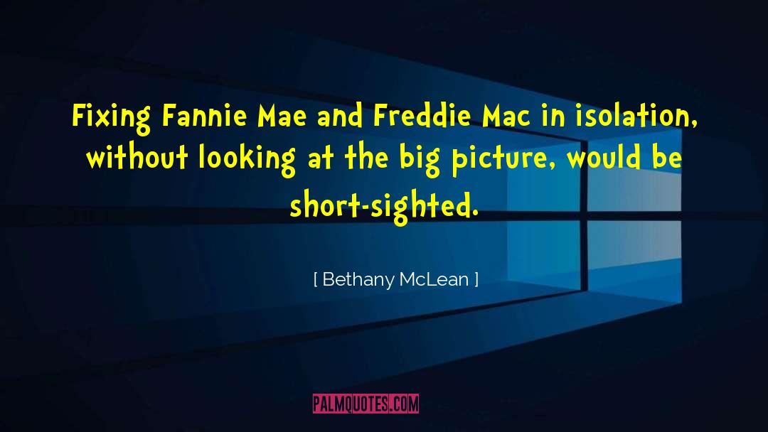Bethany McLean Quotes: Fixing Fannie Mae and Freddie