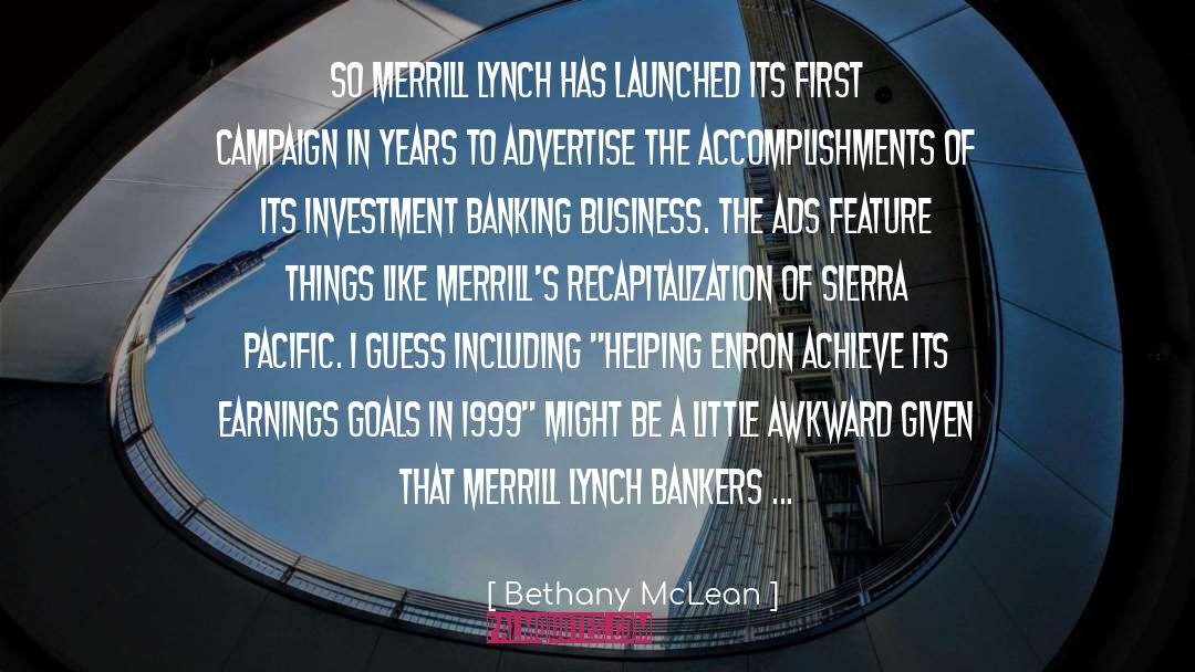 Bethany McLean Quotes: So Merrill Lynch has launched