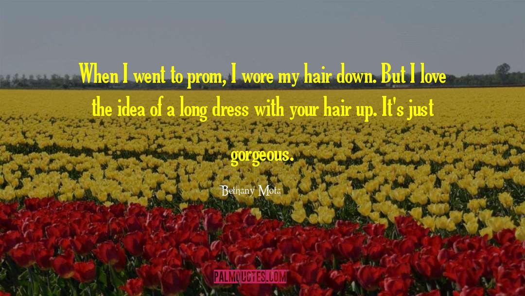 Bethany Mota Quotes: When I went to prom,