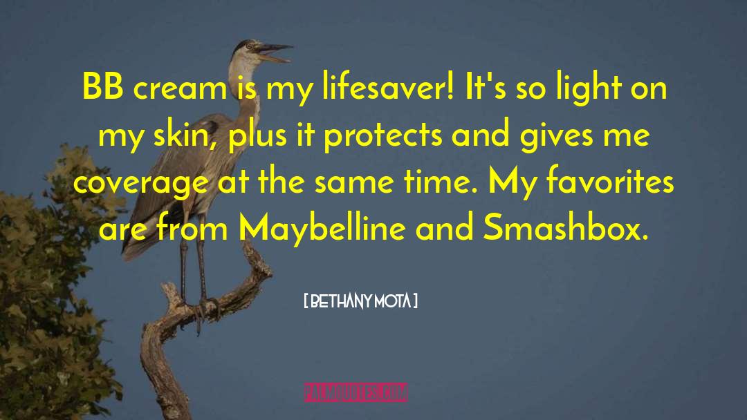 Bethany Mota Quotes: BB cream is my lifesaver!