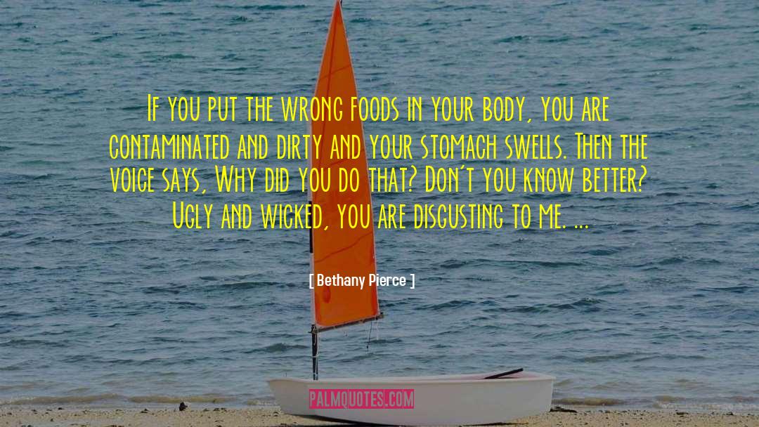 Bethany Pierce Quotes: If you put the wrong