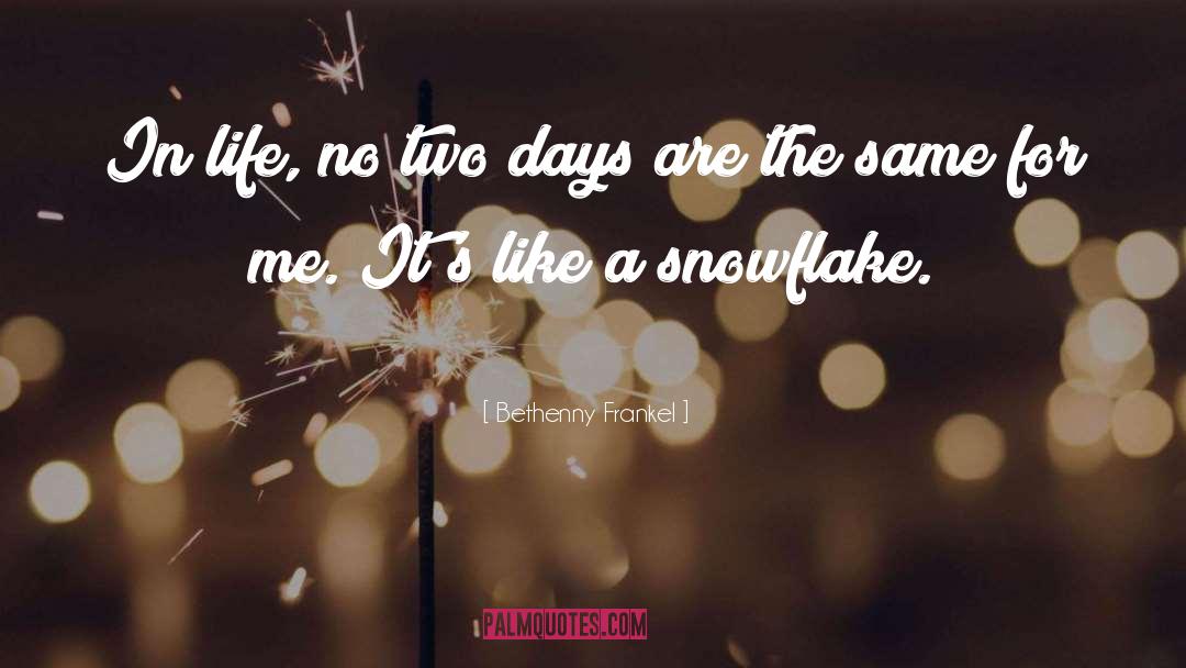 Bethenny Frankel Quotes: In life, no two days