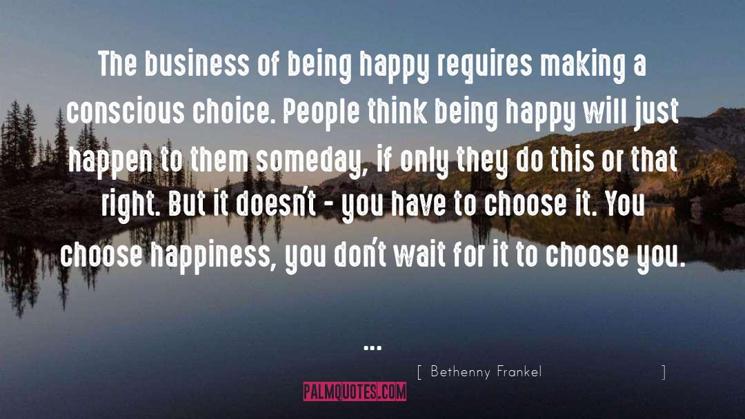 Bethenny Frankel Quotes: The business of being happy