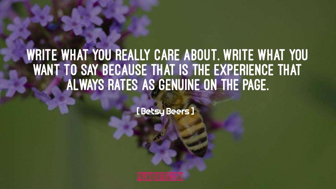 Betsy Beers Quotes: Write what you really care