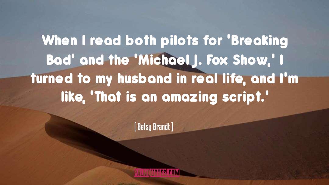 Betsy Brandt Quotes: When I read both pilots