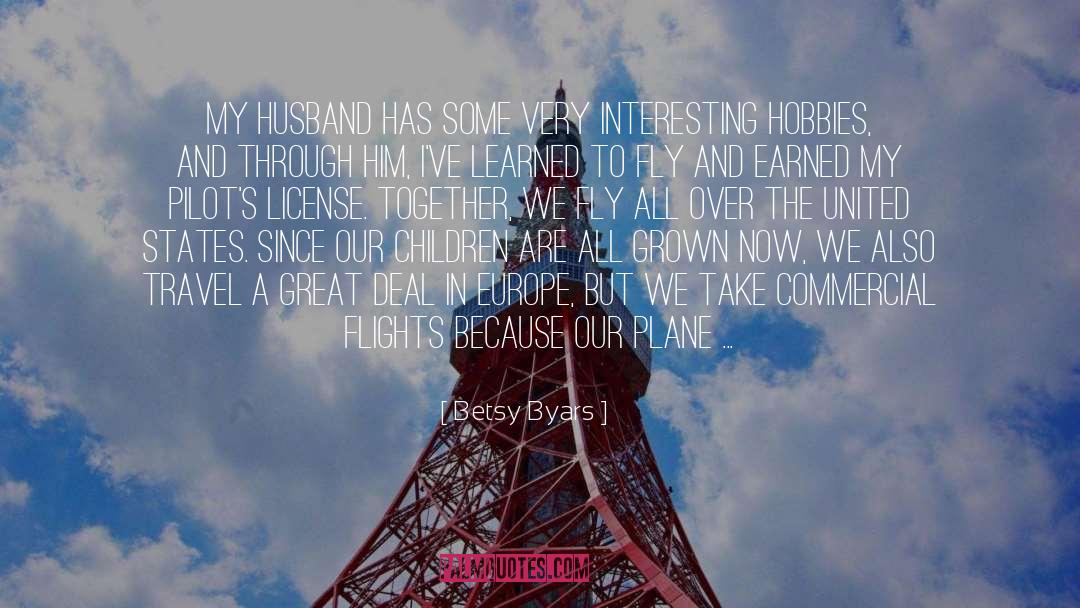 Betsy Byars Quotes: My husband has some very