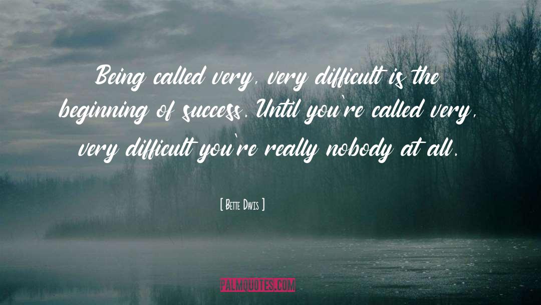 Bette Davis Quotes: Being called very, very difficult