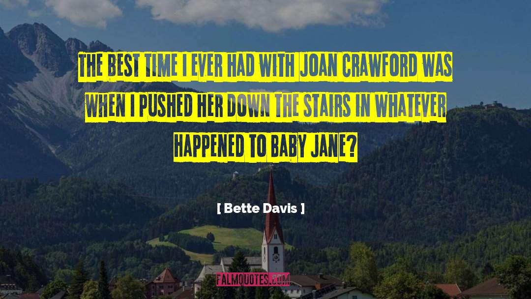 Bette Davis Quotes: The best time I ever