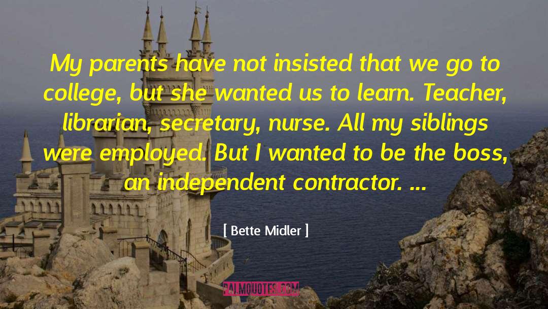 Bette Midler Quotes: My parents have not insisted