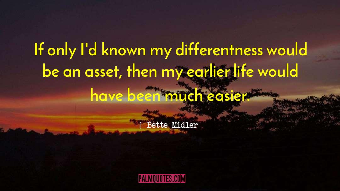 Bette Midler Quotes: If only I'd known my