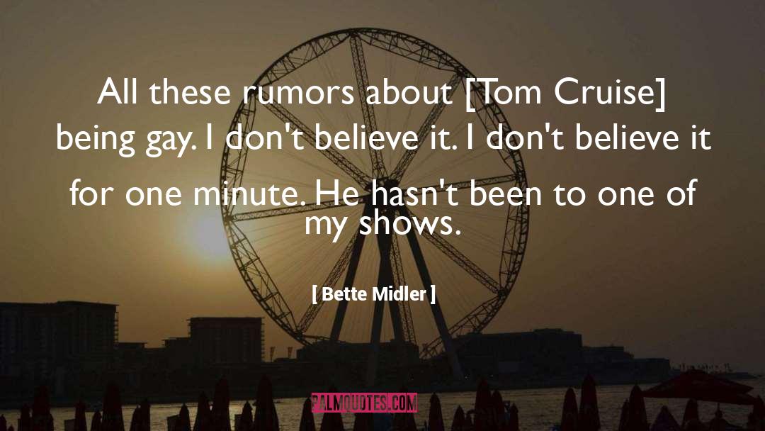 Bette Midler Quotes: All these rumors about [Tom