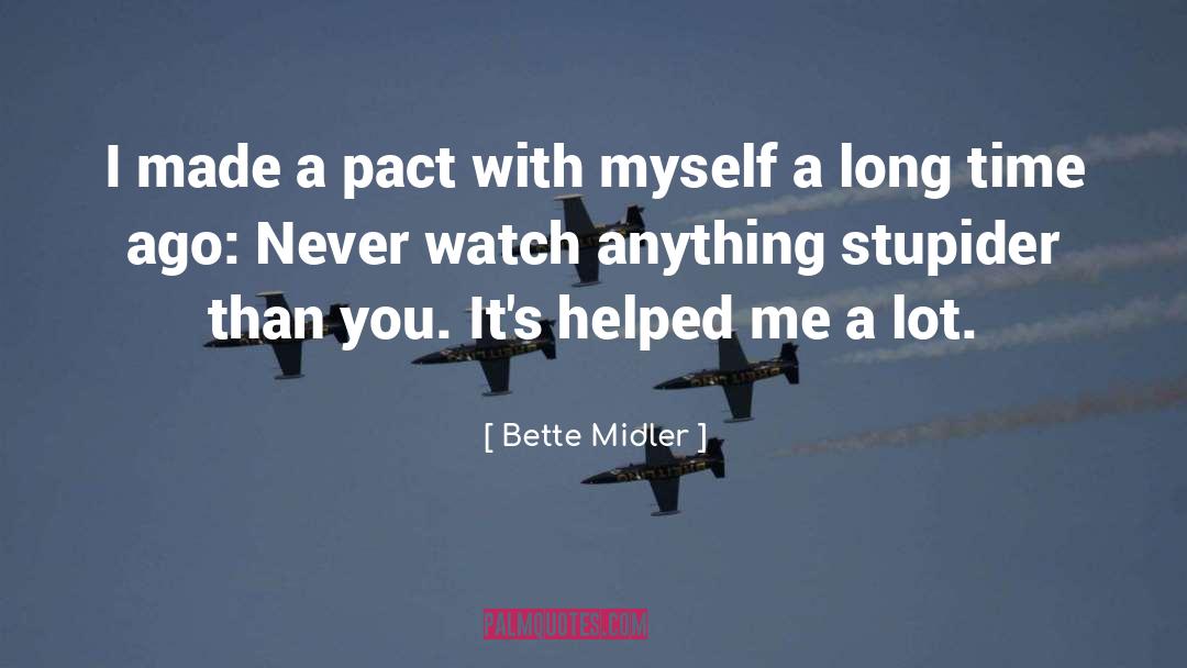 Bette Midler Quotes: I made a pact with