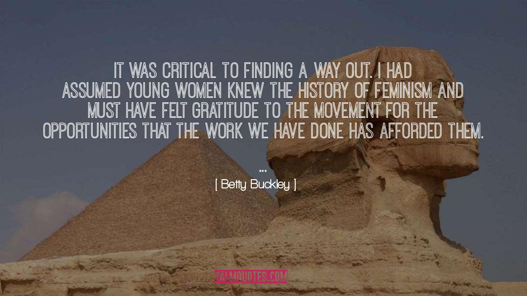 Betty Buckley Quotes: It was critical to finding