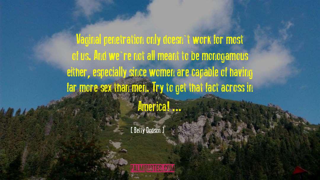 Betty Dodson Quotes: Vaginal penetration only doesn't work