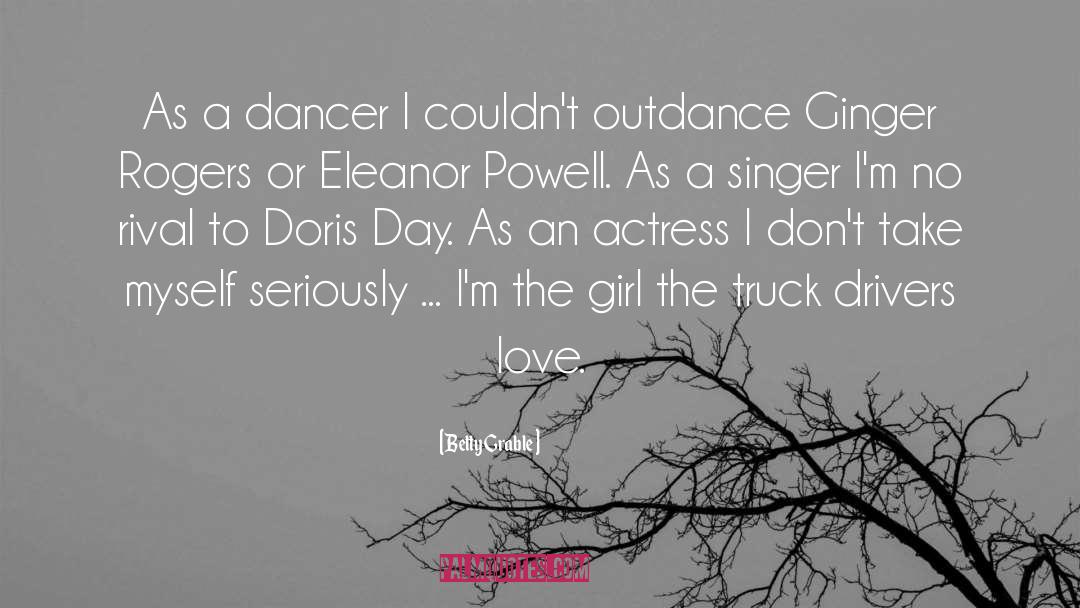 Betty Grable Quotes: As a dancer I couldn't