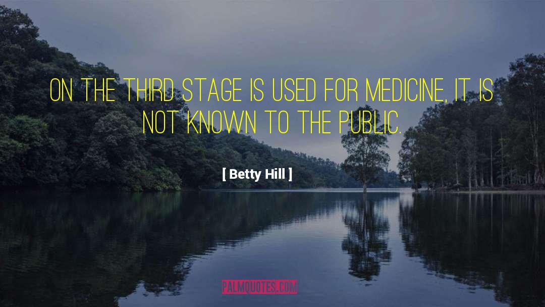 Betty Hill Quotes: On the third stage is