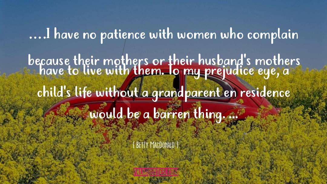 Betty MacDonald Quotes: ….I have no patience with