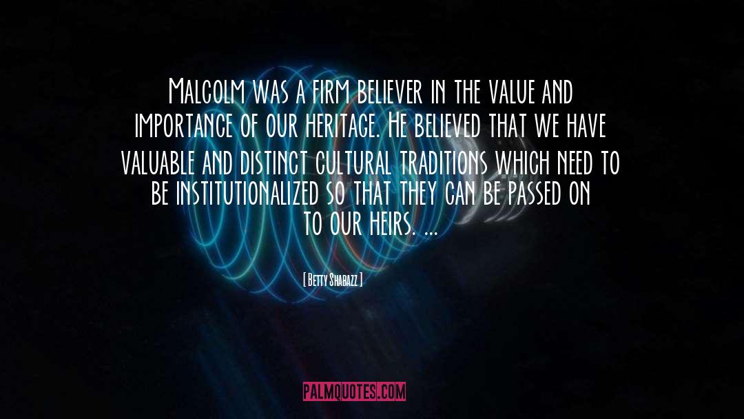 Betty Shabazz Quotes: Malcolm was a firm believer