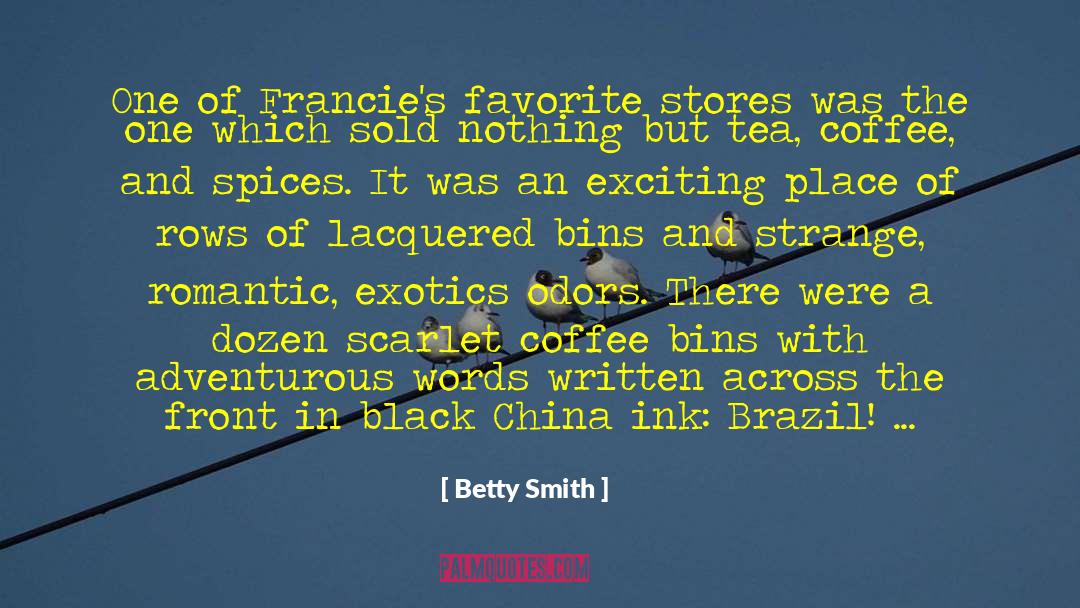 Betty  Smith Quotes: One of Francie's favorite stores