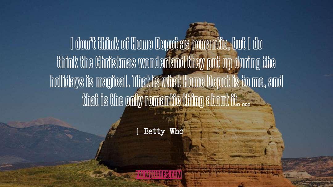 Betty Who Quotes: I don't think of Home