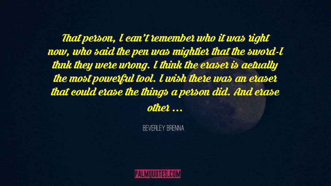 Beverley Brenna Quotes: That person, I can't remember