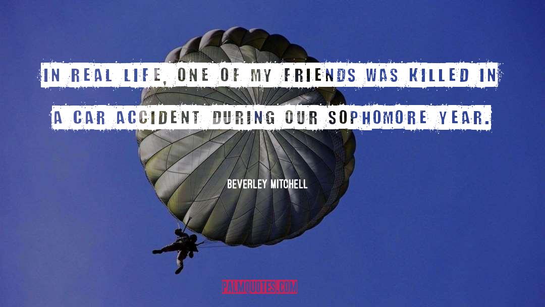 Beverley Mitchell Quotes: In real life, one of