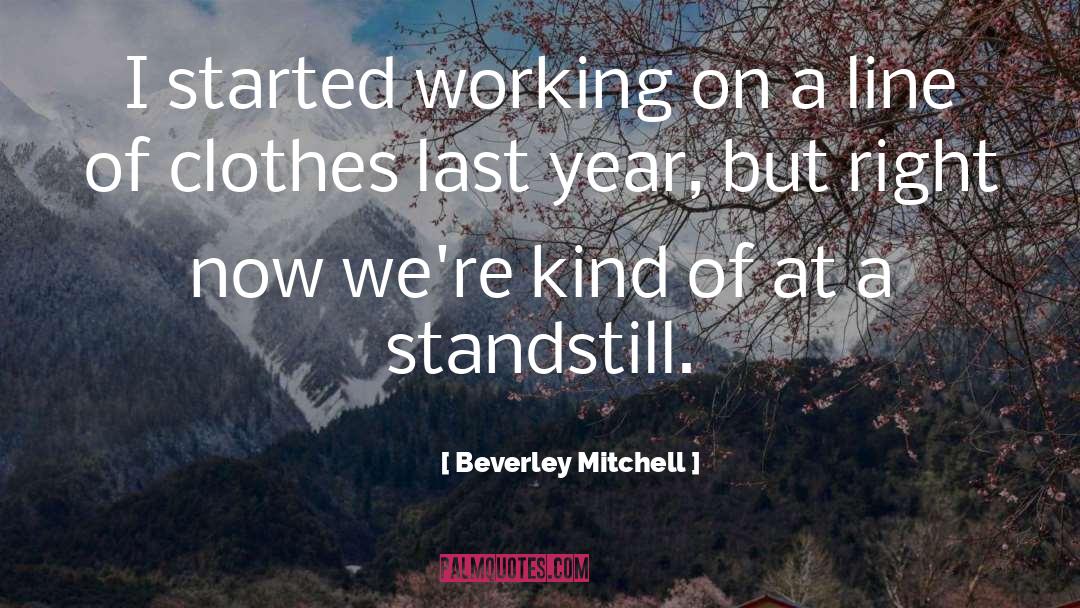 Beverley Mitchell Quotes: I started working on a